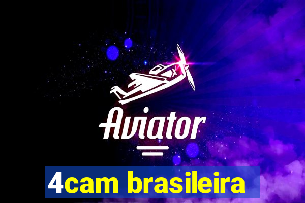 4cam brasileira